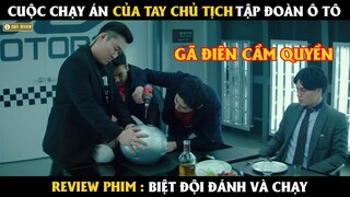 Cuộc chạy án của tay chủ tịch tập đoàn ô tô - Review phim Biệt Đội Đánh Và Chạy