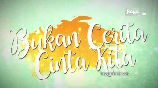 Bukan Cerita Cinta Kita 2018