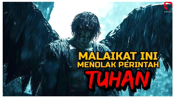 MALAIKAT DIBUANG AKIBAT MENOLAK PERINTAH MENGHANCURKAN UMAT MANUSIA | ALUR CERITA