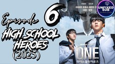 🇰🇷 K-DRAMA | ONE: High School Heroes (2025) Episode 6 UNFIXED SUB (1080p)