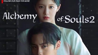 ep 7 S2 ALCHEMY OF SOULS