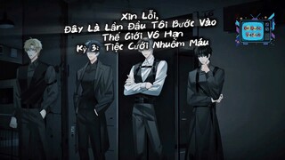 Kỳ 3: Tiệc Cưới Nhuốm Máu