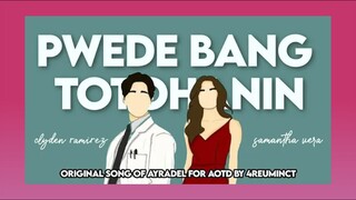 Pwede Bang Totohanin (revamped) - inspired by AOTD | Ayradel De Guzman