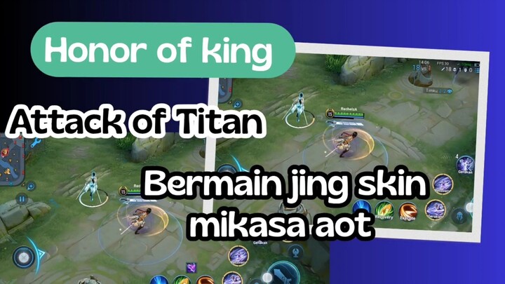 Honor of king - bermain jing skin mikasa attack of Titan