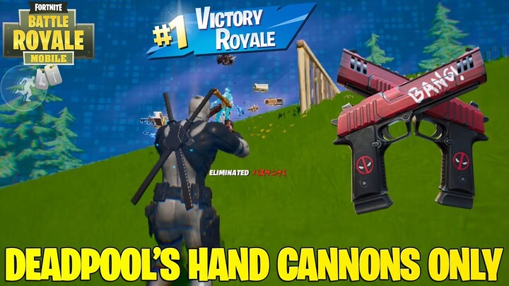 CHALLENGE KILL WITH DEADPOOL'S HAND CANNONS ONLY - FORTNITE MOBILE ANDROID