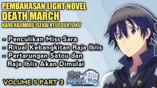 KEBANGKITAN RAJA IBLIS - PEMBAHASAN LN DEATH MARCH VOLUME 5 PART 3
