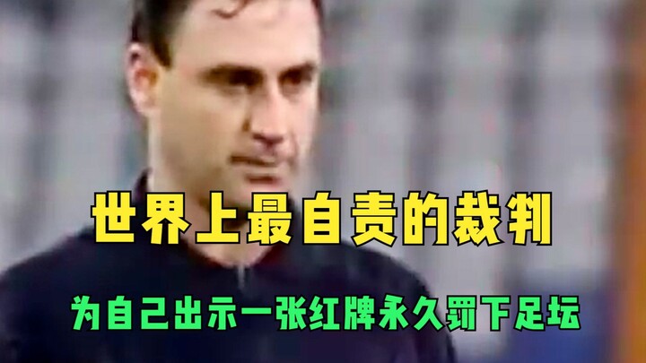 The world’s most self-critical referee showed himself a red card and permanently banned himself from