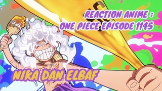 REACTION ANIME : ONE PIECE EPISDOE 1145 || Nika dan Elbaf