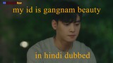 My id is Gangnam beauty season 1 episode 13 in Hindi dubbed.