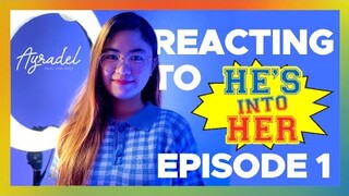 Reacting to HE'S INTO HER Episode 1 - Ayradel De Guzman