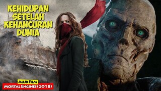 Kisah Kehidupan Pasca Kehancuran Dunia | Alur Cerita Film MORTAL ENGINES (2018)