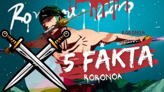 5 FAKTA UNIK TENTANG RORONOA ZORO ( ONE PIECE )