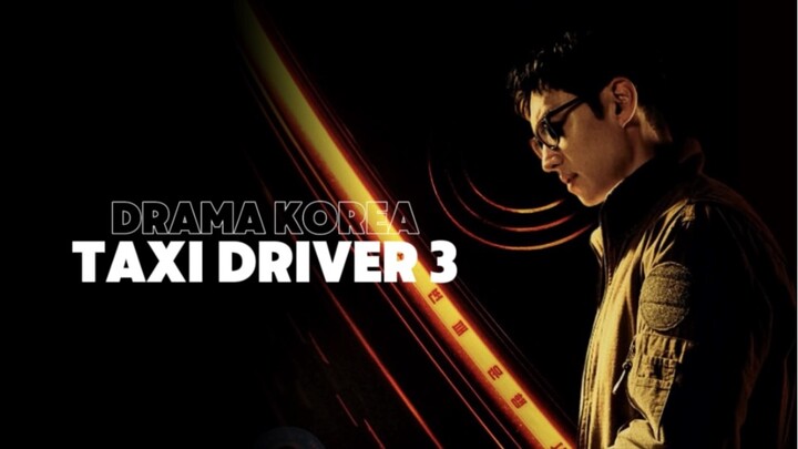 Kalau Hukum Gagal, Siapa yang Tanggung Jawab? — Taxi Driver Season 3