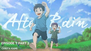 [Episode 1 part 2]  Cerita kami | After Rain | INKU ANIMATION