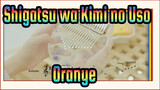 Shigatsu wa Kimi no Uso | [Thumbtack] Bermainlah Denganku - Oranye