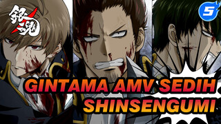 [Gintama AMV Sedih] Shinsengumi_5