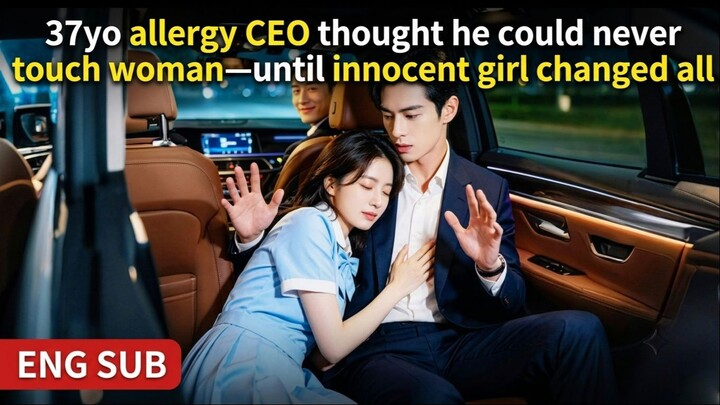 37yo allergy CEO thought he could never touch woman—until innocent girl changed all