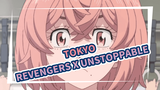 Anime Series: "Tokyo Revengers" gặp "Unstoppable", edit đỉnh cao