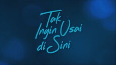 Tak Ingin Usai Disini