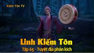 Linh Kiếm Tôn Tập 65 - Tuyệt địa phản kích