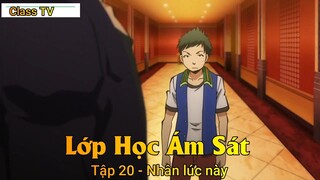 Lớp Học Ám Sát Tập 20 - Nhân lúc này