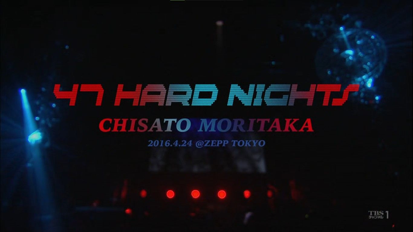 Chisato Moritaka - 47 Hard Nights Concert - BiliBili