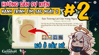 Sự kiện Hành trình tìm sao Genshin Impact ngày 2 | Sao tương lai của vùng nguy hiểm
