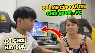 [Vlog]Bé Chanh Chỉ Mẹ Của Quý11N Chơi PC, Bất Ngờ Trước Kĩ Năng Của Mẹ Quý11N