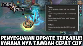 VAHANA NYA MAKIN CEPAT CUY!! PENYESUAIAN BATTLEFIELD PADA UPDATE TERBARU | LOKAPALA INDONESIA