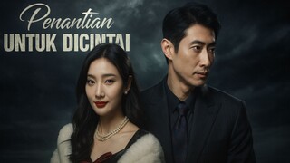 Penantian Untuk di Cintai FULL Bahasa Indonesia