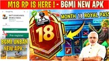 BGMI UNBAN NEW APK 😱 FINALLY MONTH 18 ROYAL PASS IS HERE | BGMI M18 RP RELEASE DATE | M18 RP IN BGMI