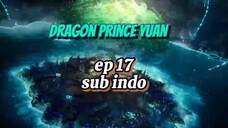 Dragon prince Yuan eps 17 sub indo