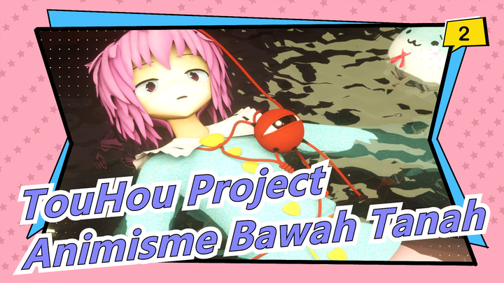 TouHouProject | [3D] BanjirAnimismeBawahTanah / Salut [KomeijiKoishiRawatPasien] -VideoBodoh_A2