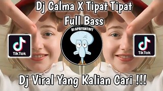 DJ CALMA X TIPAT TIPAT IDOO RMX FULL BASS VIRAL TIK TOK VIRAL TIK TOK TERBARU 2022 YANG KALIAN CARI!