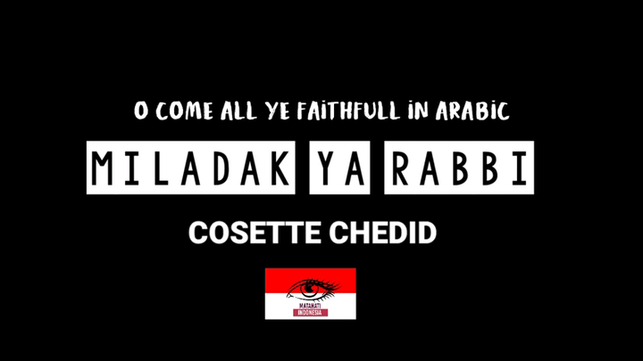 Hai Mari Berhimpun Bahasa Arab (Miladak Ya Rabbi) | O Come All Ye Faithful Arabic - Cosette Chedid
