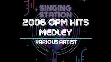 2006 OPM HITS MEDLEY - VARIOUS ARTIST | Karaoke Version