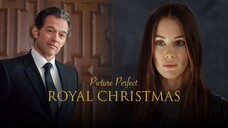 Picture Perfect Royal Christmas (2020) | Family, Romance | Western Movie
