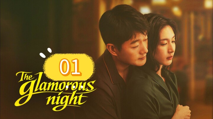 The G lamorous N ight Episode 1 - Eng sub