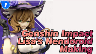 [Genshin Impact] Lisa's Nendoroid Making_1