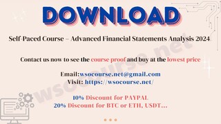 [WSOCOURSE.NET] Self-Paced Course – Advanced Financial Statements Analysis 2024