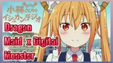 Dragon Maid x Digital Monster