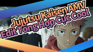 Jujutsu Kaisen Edit Tổng Hợp! Chỉ Cần Hay Là Xong Chuyện !