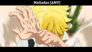 Meliodas [AMV] Hay nhất