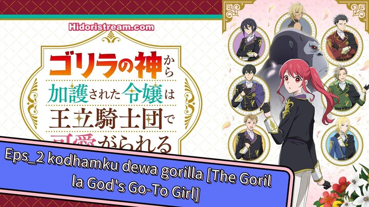 Eps_2 kodhamku dewa gorilla [Gorilla no Kami kara Kago sareta Reijou wa Ouritsu Kishidan de Kawaigar