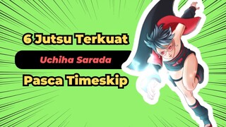 Bisa Mangekyou Sharingan ?? Inilah 6 Jutsu Terkuat Sarada Uchiha Pasca Timeskip !!!