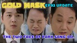 EP93PREVIEW] Gold Mask Korean Drama, 황금가면 93회예고,THE TWO FACE OF PARK SANG-DO.