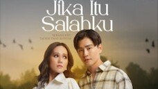 Jika Itu Salahku EP9