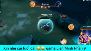 Xin nhẹ nhẹ cái tuổi cái game Liên Quân #9