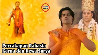 PERCAKAPAN RAHASIA KARNA DAN DEWA SURYA MENGATASI PENIPUAN DEWA INDRA, MAHABHARATA YANG TAK DIKENAL