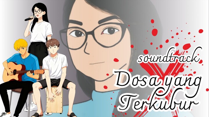 SOUNDTRACK - Dosa yang Terkubur - yuk sama sama dengerin 🕯